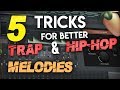 5 Tricks for Trap & Hip Hop Melodies | FL Studio Tips