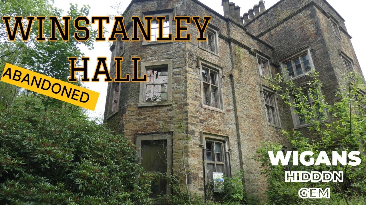WINSTANLEY HALL | EXPLORING ABANDONED MANOR HOUSE