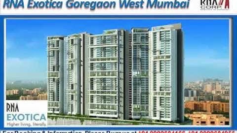 RNA Corp Exotica @09999684166 Apartments Projects Goregaon West Mumbai