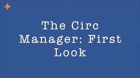 LYRASIS Library Simplified SimplyE Pocket Lessons: First Look at the Circ Manager
