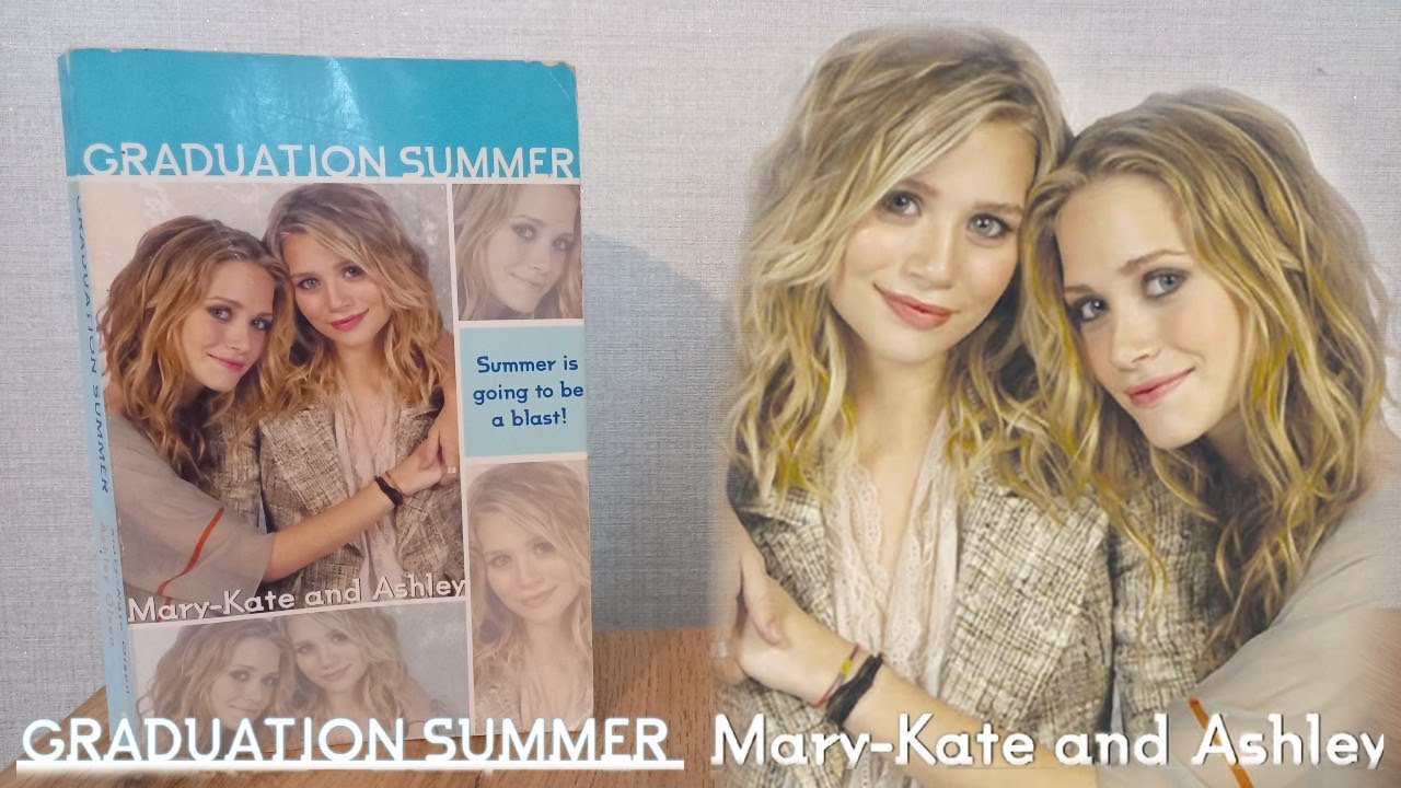 Mary-Kate and Ashley Olsen Graduation Summer Trilogy Book