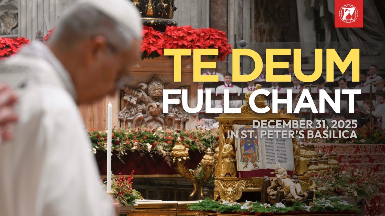 Te Deum Gregorian Chant in St. Peter's Basilica with Pope Leo XIV | December 31, 2025