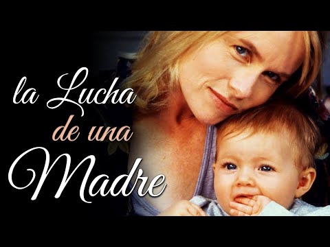 La Lucha de una Madre | Pelucula Complet en Español