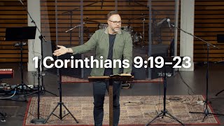Christ City Church | 1 Corinthians 9:19–23 | Brett Landry