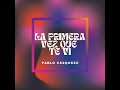 LA PRIMERA VEZ QUE TE VI - Pablo Vázquezz