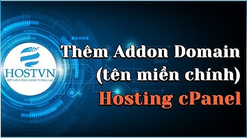 Hướng dẫn tạo Addon Domain trên cPanel | HOSTVN