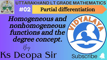 Homogeneous and nonhomogeneous functions (Partial differentiation) by Ks Deopa Sir(lt grade maths)