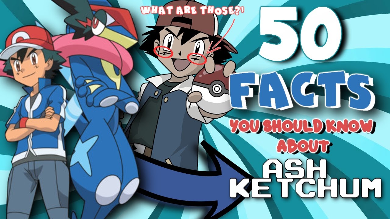 22 Facts About Ash Ketchum (Pokémon) 