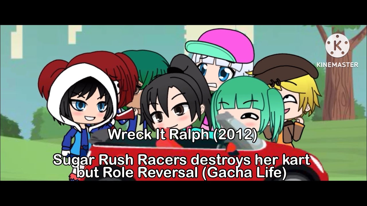 Wreck It Ralph (2012) - Sugar Rush Racers destroys her kart but Role Reversal (Gacha Life)