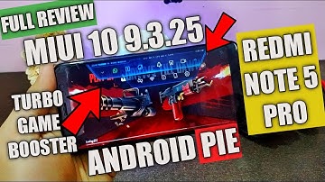 MIUI 10 9.3.25 GLOBAL BETA UPDATE WITH ANDROID PIE | REDMI NOTE 5 PRO | NEW FEATURES | BUGS | TURBO
