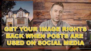 3 STEPS TO PROTECTING YOUR IMAGE RIGHTS WHEN THEY ARE USED ON SOCIAL MEDIA