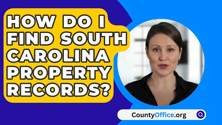 How Do I Find South Carolina Property Records? - CountyOffice.org