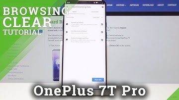 How to Clear Browser in OnePlus 7T Pro - Erase Browsing History