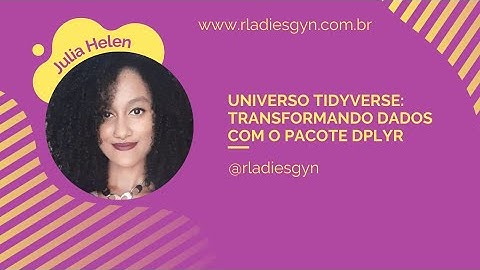 Universo Tidyverse: Transformando dados com o pacote dplyr