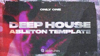 Commercial Deep House Ableton Template "Only One" [Selected Style]