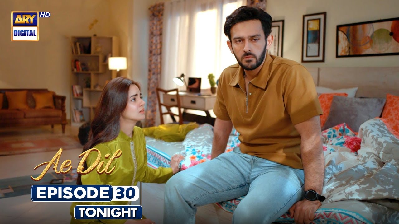 Ae Dil Episode 30 | Promo | Tonight | Azaan Sami | Komal Meer | Gohar Rasheed | ARY Digital