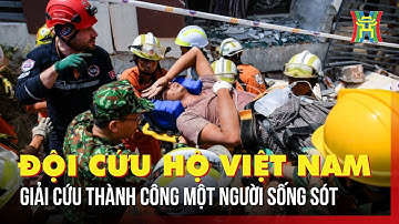 Cứu sống người mắc kẹt 100 giờ sau trận động đất Myanmar | Hà Nội 18:00 | Tin tức