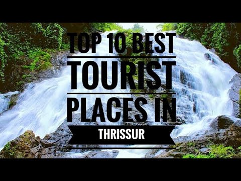 Top 10 best tourist places in thrissur kerala 2021 | gods own country