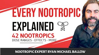 Every Nootropic EXPLAINED (42 Nootropics - 45 Minutes)