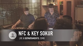 NFC &amp; Key Sokur | Live @ Departamento, CDMX