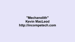 [Music/Electro] Kevin Macleod - Mechanolith