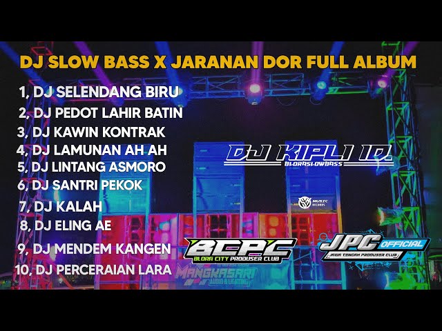 DJ SELENDANG BIRU X PEDOT LAHIR BATIN •SLOW BASS X JARANAN DOR FULL ALBUM •KIPLI ID RMX class=