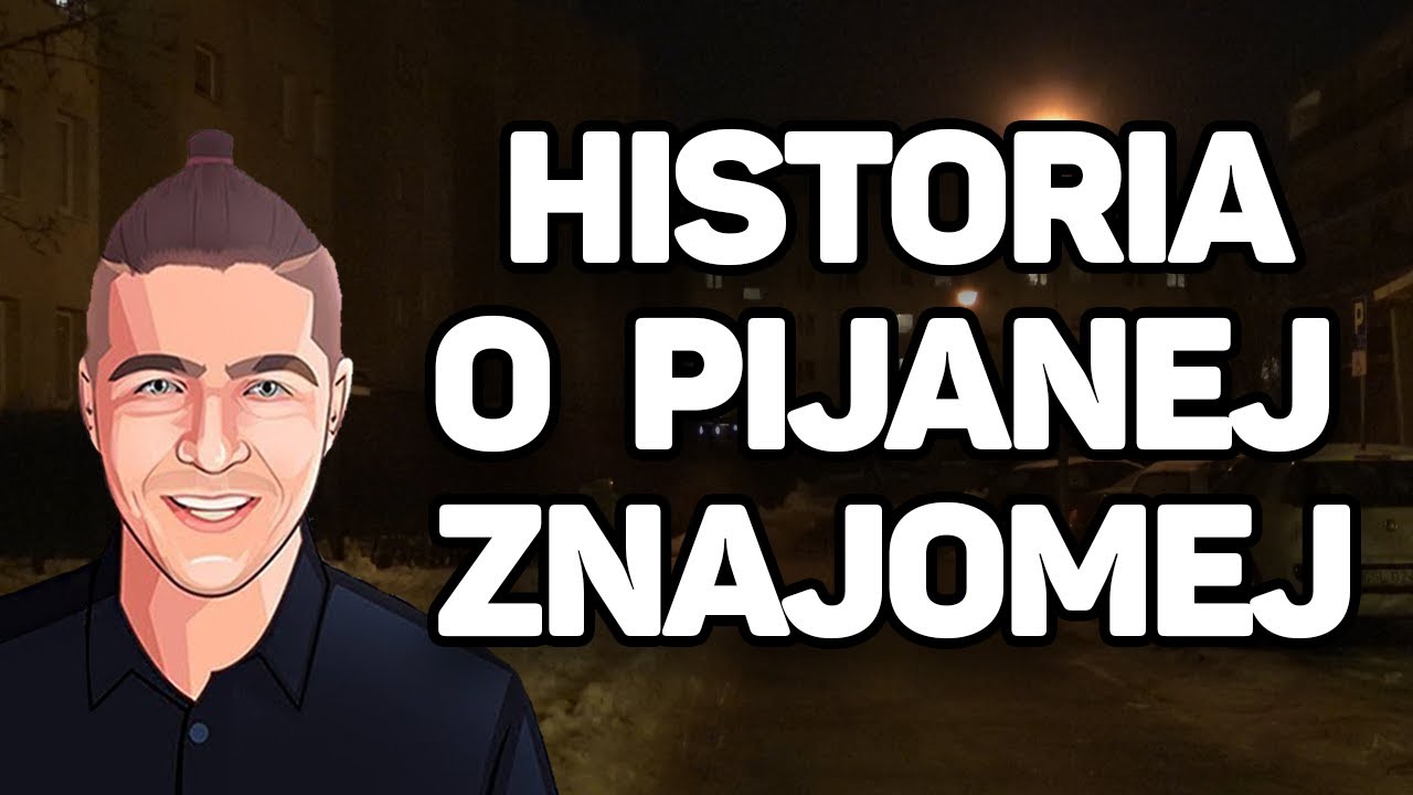 THOREK opowiada HISTORIE O PIJANEJ ZNAJOMEJ