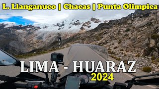 Lima  Huaraz en Moto 2024 | Yungay, Yanama, Chacas, Punta Olimpica