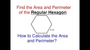 How to Find the Area and Perimeter of a Regular Hexagon – Area and Perimeter Problem 13
