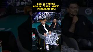 COKI PARDEDE \u0026 TRETAN MUSLIM \