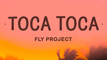 Fly Project - Toca Toca (Lyrics)