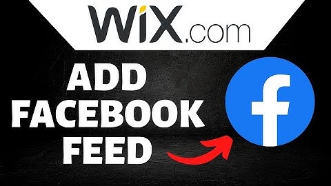 How To Add Facebook Feed To Wix Website