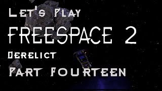 Let's Play FS2 Derelict Part 14 (Paper Wall)