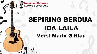 Sepiring Berdua -  IDA LAILA (Mario G Klau Karaoke Akustik)