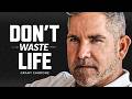 Dont waste your life  powerful motivational speech  grant cardone