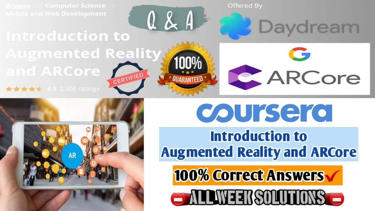 Coursera | Introduction to Augmented Reality and ARCore | All Week Solutions | Full Solved