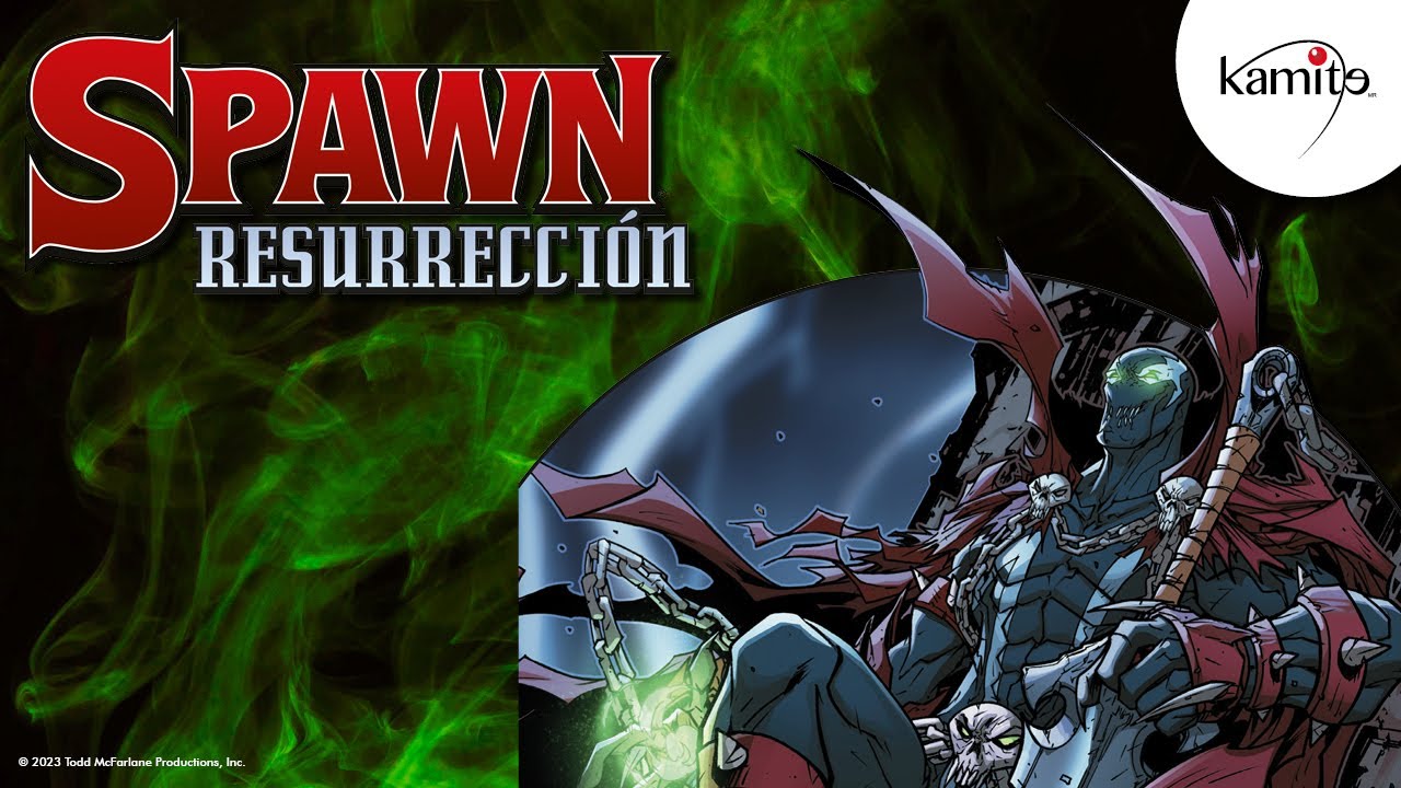 Spawn Resurrección | Editorial Kamite