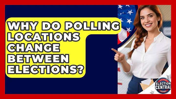 Why Do Polling Locations Change Between Elections? | Election Central Channel News