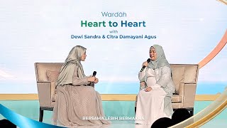 Wardah Heart to Heart with Dewi Sandra & Citra Damayani Agus (founder @alquranbraille.mlg)
