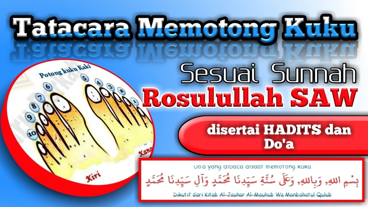 Tatacara Memotong Kuku Kaki Menurut Sunnah Rosulullah Saw Youtube