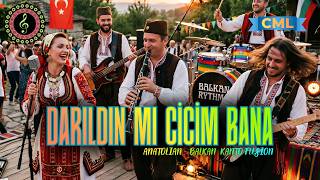 Darıldın Mı Cicim Bana Anatolian - Balkan Fusion Kanto Song