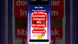 Without watermark video download karo instagram,Facebook,Moj,Mxtakatak screenshot 4