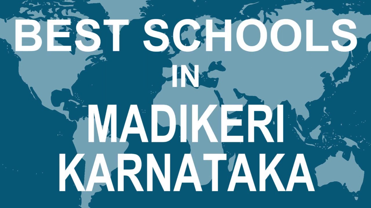 Schools in Madikeri, Karnataka   CBSE, Govt, Private, International
