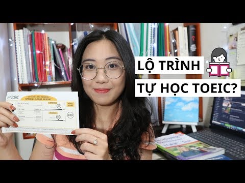 Tự học TOEIC thì làm gì? | Lộ trình và sách tự ôn TOEIC đây nha!