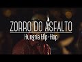 Hungria Hip Hop - Zorro do Asfalto (Audio Oficial)