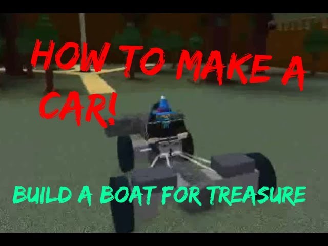 Roblox Build A Boat For Treasure Car Tutorial Step By Step Very Easy Read Description Youtube - roblox build a boat car tutorial