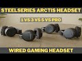 Steelseries Arctis 1 vs Arctis 3 vs Arctis 5 vs Arctis Pro Wired Closed Back Gaming Headset