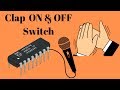 How to Make Sound Clap Switch lights on & off Control Light & Fan With Clap Using CD4017 ic