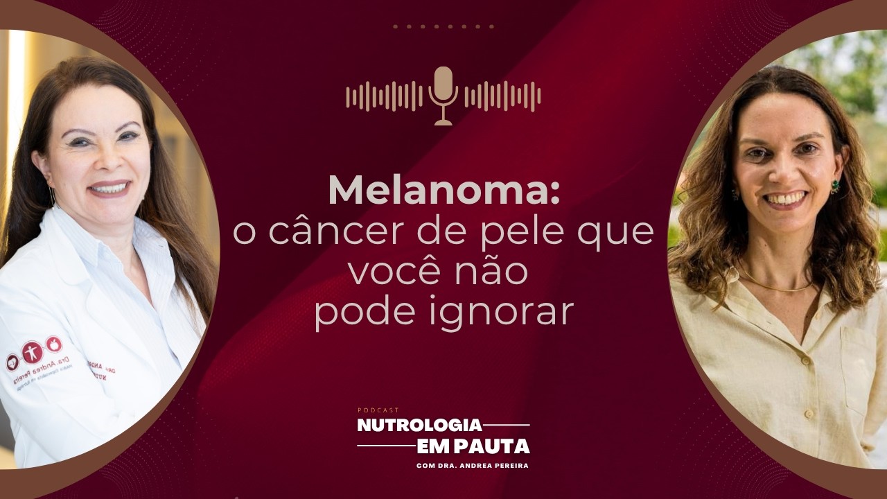 Melanoma: o câncer de pele que você não pode ignorar