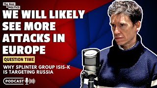 Why Splinter Group ISIS-K is Targeting Russia | Question Time